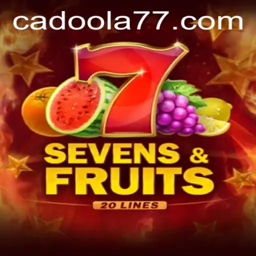 Exploring SevensFruits20: A Vibrant Gaming Experience with Cadoola
